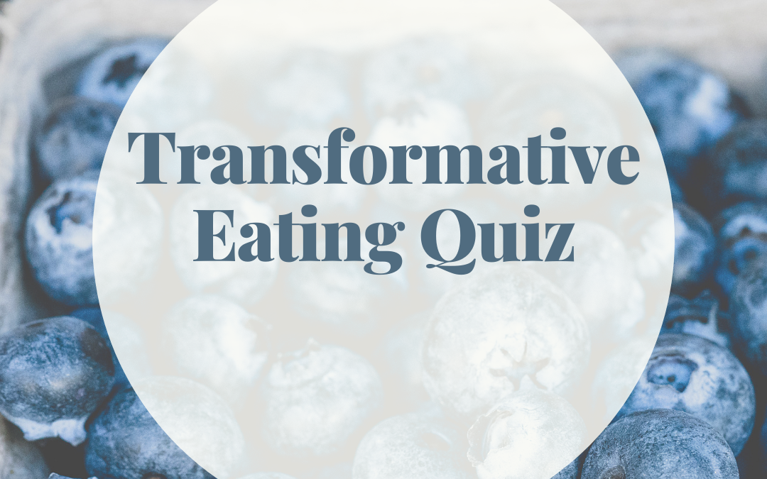 How close are you to Transformative Eating?