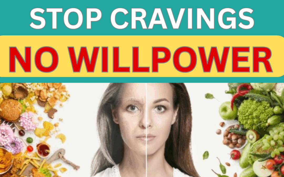 Stop Cravings – No Willpower