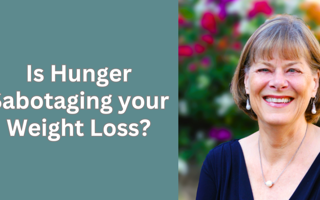 Why Hunger Sabotages Weight Loss– and How to Stop It